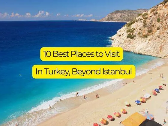 10 Simplest Places to Confer with in Turkey, Past Istanbul