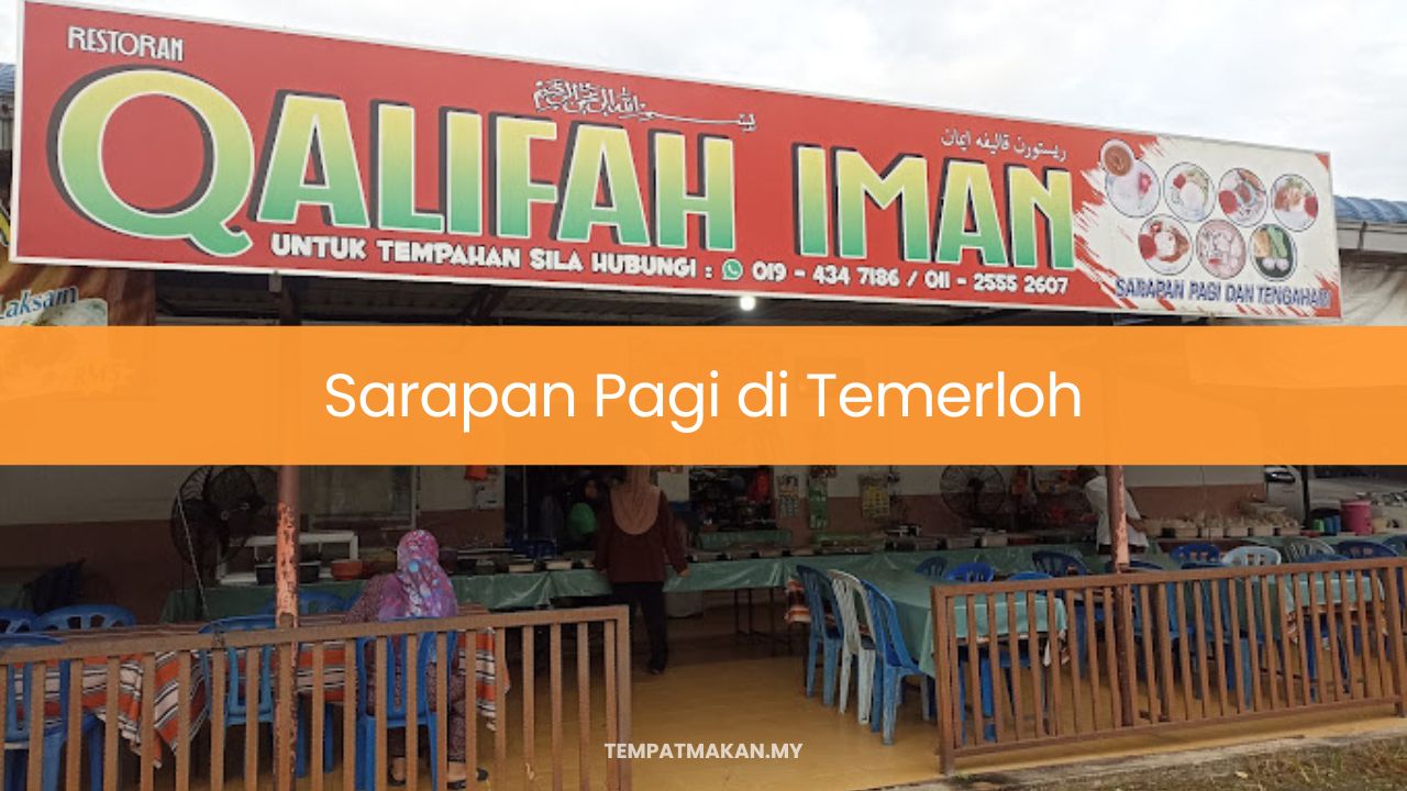 10 Tempat Sarapan Pagi di Temerloh (Finest 2024)