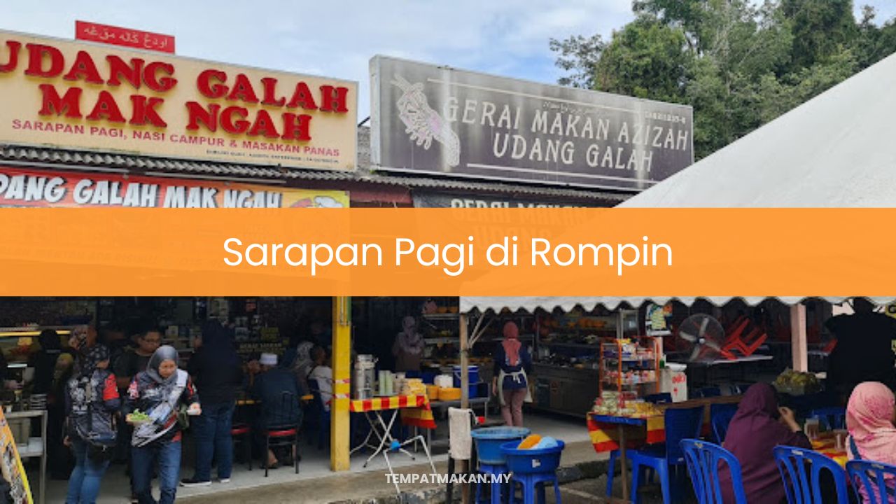 10 Tempat Sarapan Pagi di Rompin (Most efficient 2024)